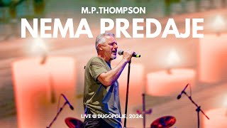 M P Thompson  Nema predaje Dugopolje Live [upl. by Imerej]