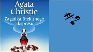 Agatha Christie Zagadka Błękitnego Ekspresu 2 Audiobook cały agathachristie zagadka audiobookpl [upl. by Tsuda]