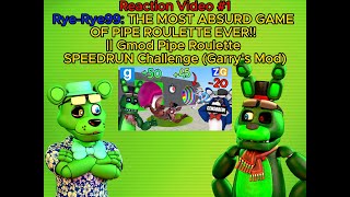 Reaction Video 1 RyeRye99  THE MOST ABSURD GAME OF PIPE ROULETTE EVER  Gmod Pipe Roulette [upl. by Zindman948]