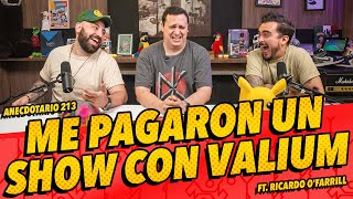 Anecdotario 213  Me pagaron un show con valium FT Ricardo Ofarrill [upl. by Steward]