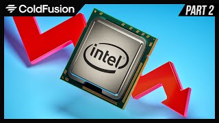 Intel  From Inventors of the CPU to Laughing Stock Part 2 [upl. by Ecneret]