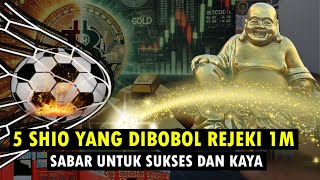 5 SHIO YANG DIBOBOL REZEKI MENDADAK [upl. by Hannon]