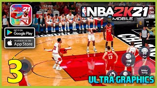 NBA 2K21 MOBILE Ultra Graphics Gameplay Walkthrough Android iOS  Part 3 [upl. by Sevein]