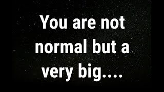 💌 You are not normal but a very big current thoughts and feelings heartfelt messages [upl. by Ignazio]