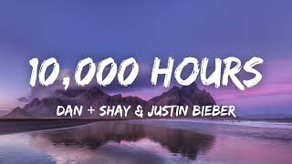 Dan  Shay Justin Bieber  10000 Hours Lyrics [upl. by Ahseenyt]