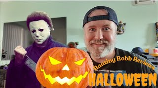 Ranting Robb Reviews John Carpenters quotHalloweenquot [upl. by Gylys]