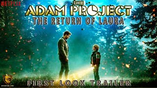 The Adam Project 2  First Trailer  Adventure Time  Latest News amp Updates [upl. by Adnav]