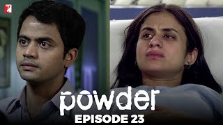 Powder  Full Episode 23  TV Series [upl. by Anayra984]