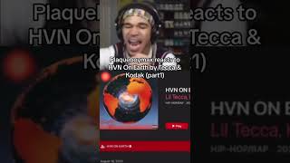 Plaqueboymax reacts to Lil Tecca amp Kodak Black’s ‘HVN ON EARTH’ 🧡🌎 [upl. by Yemirej]