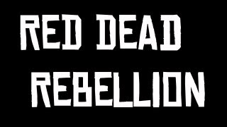 Red Dead Rebellion Info amp Possible Release Date [upl. by Quiteris262]