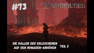 Enshrouded  Die Hallen der Erloschenen  NomadenAnhöhen T2  73 [upl. by Alemak]