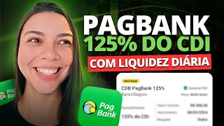 NOVIDADE CDB PAGBANK 125 DO CDI COM LIQUIDEZ DIÃRIA COMO FUNCIONA VALE A PENA [upl. by Assyla495]