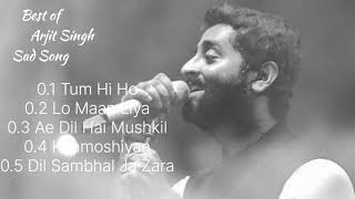 Top 5 Sad songs Of Arjit Singh  Best Of Arjit Singh Sad Songs  Peace Of Arjit Singh Jukebox [upl. by Nightingale521]