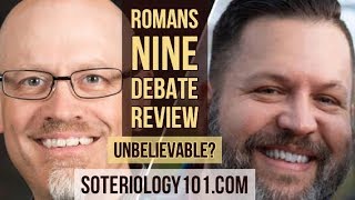 Unbelievable Debate on Romans 9 REVIEWED [upl. by Denzil]