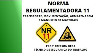 Norma Regulamentadora 11  NR 11  Aula 01  Disposições Gerais [upl. by Rodolphe]