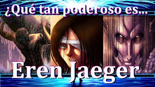 ¿Qué tan poderoso es Eren JaegerRespect ThreadV2 [upl. by Hazem9]