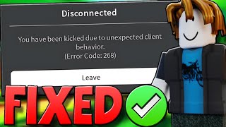 How To Fix Unexpected Client Behaviour Roblox FAST  How To Fix Error Code 268 Roblox [upl. by Mook]