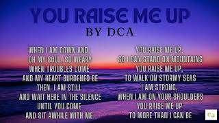 You Raise Me Up  Lyrics Dca [upl. by Arnaldo853]