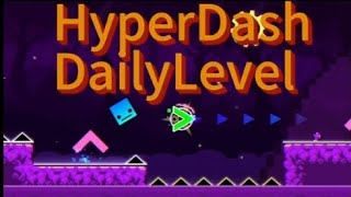 Geometry Dash HyperDash DailyLevel 100 [upl. by Yetti]