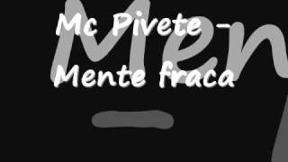 Mc Pivete  Mente fraca [upl. by Yran]