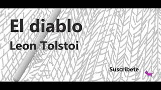 Leon Tolstoi quotEl diabloquot Audiolibro completo en voz humana y en español latino [upl. by Downey951]