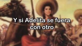 La Adelita  Letra  Revolución Mexicana [upl. by Buckler3]