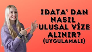 Idata dan Nasıl Ulusal Vize Alınır ulusal vize nasıl alınır [upl. by Mall87]