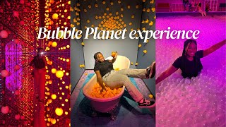 The Bubble Planet Experience [upl. by Eikcir833]