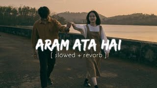 Aram Ata Hai Didar se  slowed  revarb  1k lamha  lofivn [upl. by Hselin]