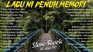 KOLEKSI LAGU JIWANG 8090AN TERBAIK  LAGU SLOW ROCK MALAYSIA NI PENUH MEMORI  LAGU JIWANG 90AN [upl. by Horten954]