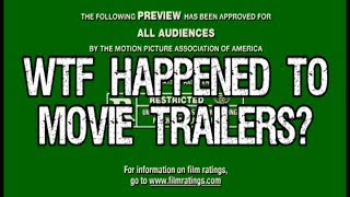 WTF Happened to Movie Trailers [upl. by Nnairet]