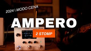 AMPERO II STOMP ATUALIZADA  MODO CENA  DEMONSTRAÇÃO [upl. by Anwahs]