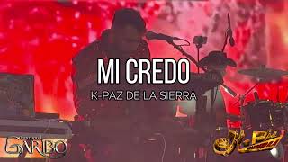 K Paz De La Sierra  Mi Credo En Vivo Desde Zacatecas [upl. by Aivil]