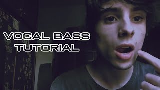 VOCAL BASS TUTORIAL [upl. by Karola]