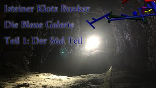 Der Isteiner Klotz Bunker Die Blaue Galerie Teil 1 Der Süd Teil [upl. by Wichern323]