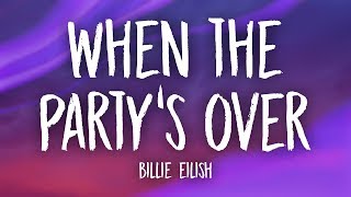 Billie Eilish  when the partys over Lyrics [upl. by Nosmoht]