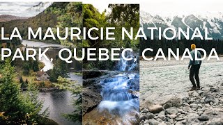 La Mauricie National Park Quebecs Natural Gem  Explore the Best of Canadas Wilderness [upl. by Ardella]