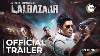 Lalbazaar  Official Trailer  Hindi  A ZEE5 Original  Premieres June 19 On ZEE5 [upl. by Riker]