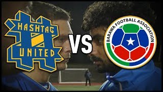 HASHTAG UNITED vs BARAWA CAN WE BEAT A COUNTRY [upl. by Ainedrag]