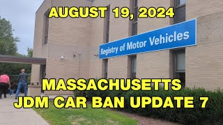 Massachusetts RMV JDM Grey Market Car Ban Update 7  August 19 2024 [upl. by Debbie27]