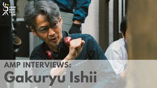 AMP Interviews Gakuryu Ishii [upl. by Salahcin]