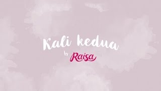 Raisa  Kali Kedua Official Lyric Video [upl. by Langsdon]