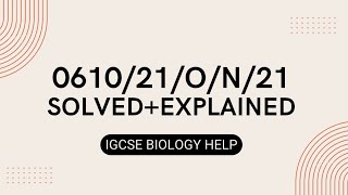 IGCSE BIOLOGY 06100970 EXTENDED OCTOBERNOVEMBER 2021 PAPER 2 SOLVED 061021ON21 [upl. by Ajuna679]