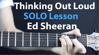 Thinking Out Loud Ed Sheeren Guitar Solo Lesson [upl. by Analah381]