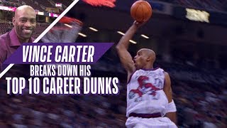 Vince Carter Ranks His Top 10 Career NBA Dunks [upl. by Weig]