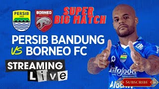 Live Streaming Persib Bandung vs Borneo fc [upl. by Notlew]