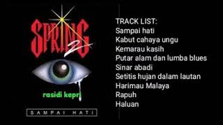 SPRING  SAMPAI HATI  FULL ALBUM [upl. by Lotsirb547]