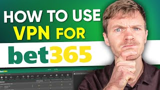 How to Use Bet365 With a VPN [upl. by Procto]