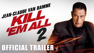 KILL ‘EM ALL 2  Official Trailer HD [upl. by Jasmine389]