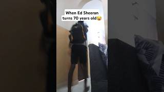 When Ed sheeran turns 70 years old😂😂😂 funny viral shorts [upl. by Kcirtapnaes]